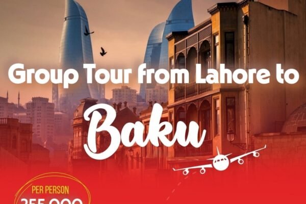 group tour packags from lahore to baku